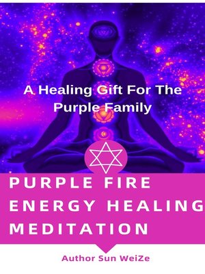 cover image of Purple Fire Energy Healing Meditation a Healing Gift For the Purple Family